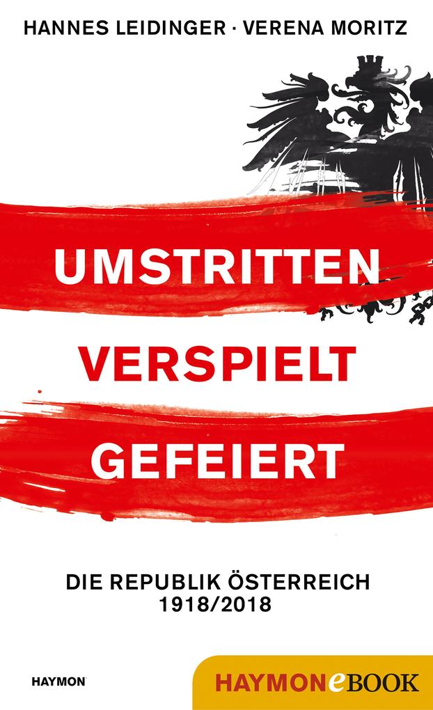 Produktbild: Umstritten, verspielt, gefeiert | Hannes Leidinger, Verena Moritz