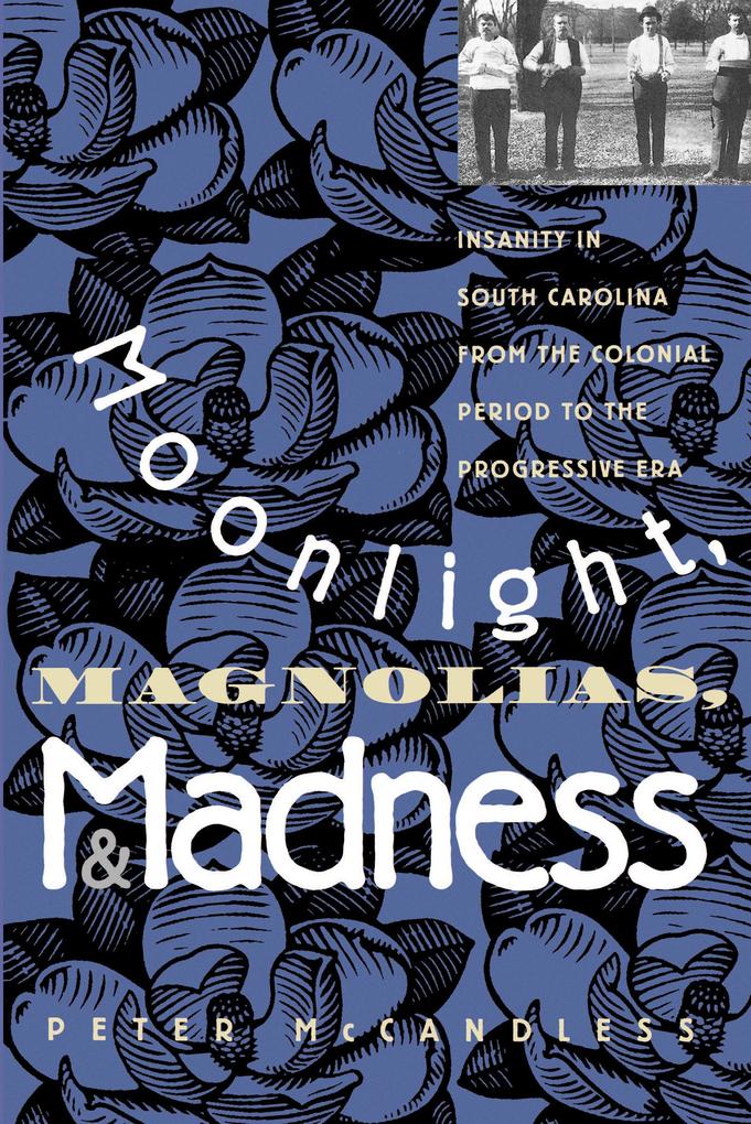 Produktbild: Moonlight, Magnolias, and Madness | Peter McCandless