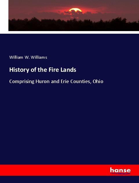 History of the Fire Lands als Taschenbuch