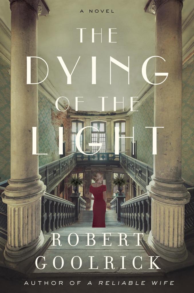 Produktbild: The Dying of the Light | Robert Goolrick