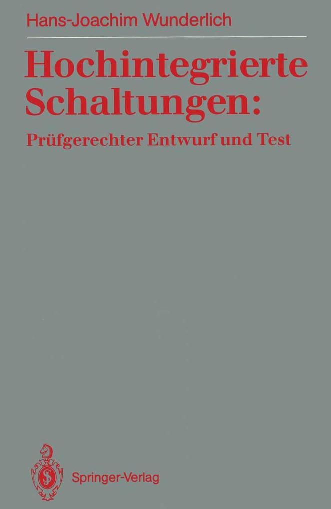 Produktbild: Hochintegrierte Schaltungen: Prüfgerechter Entwurf und Test | Hans-Joachim Wunderlich