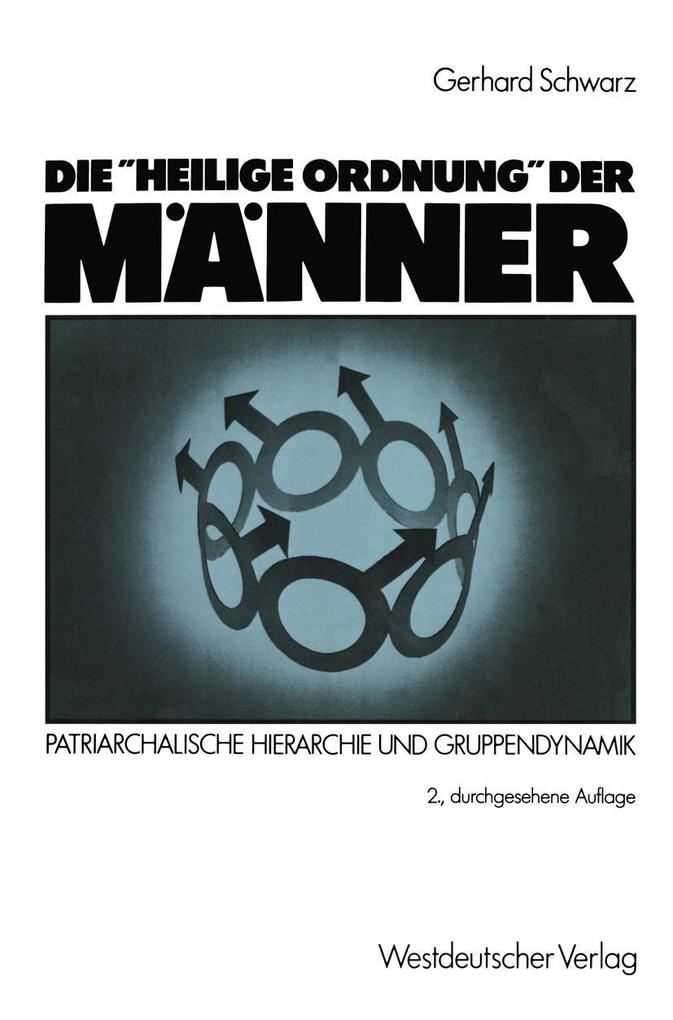 Produktbild: Die "Heilige Ordnung" der Männer | Gerhard Schwarz