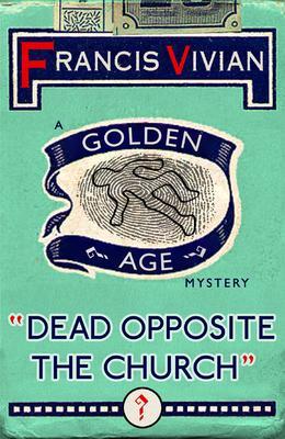 Produktbild: Dead Opposite the Church | Francis Vivian