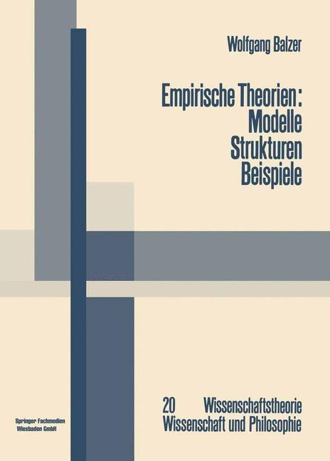 Produktbild: Empirische Theorien: Modelle - Strukturen - Beispiele | Wolfgang Balzer