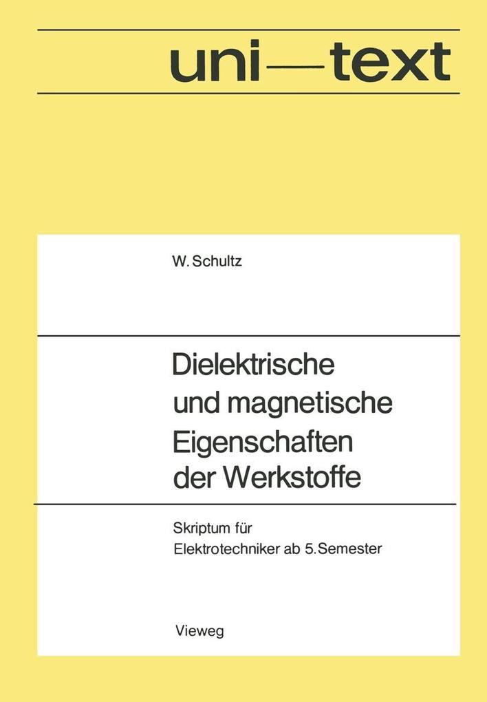 Produktbild: Dielektrische und magnetische Eigenschaften der Werkstoffe | Walter Schultz