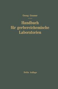 Produktbild: Handbuch für Gerbereichemische Laboratorien | Georg Grassner