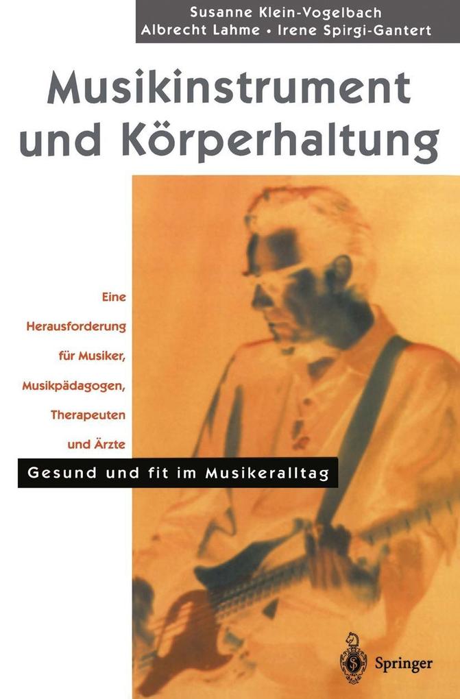 Produktbild: Musikinstrument und Körperhaltung | S. Klein-Vogelbach, A. Lahme, I. Spirgi-Gantert