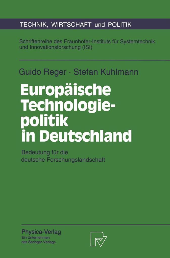Produktbild: Europäische Technologiepolitik in Deutschland | Stefan Kuhlmann, Guido Reger