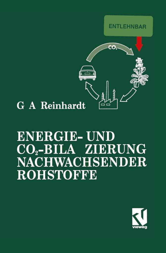 Produktbild: Energie- und CO2-Bilanzierung Nachwachsender Rohstoffe | Guido A. Reinhardt