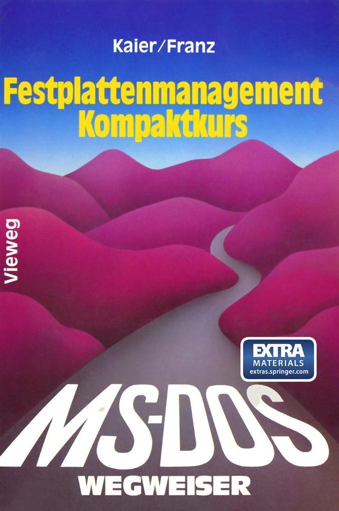 Produktbild: MS-DOS-Wegweiser Festplatten-Management Kompaktkurs | Ekkehard Kaier