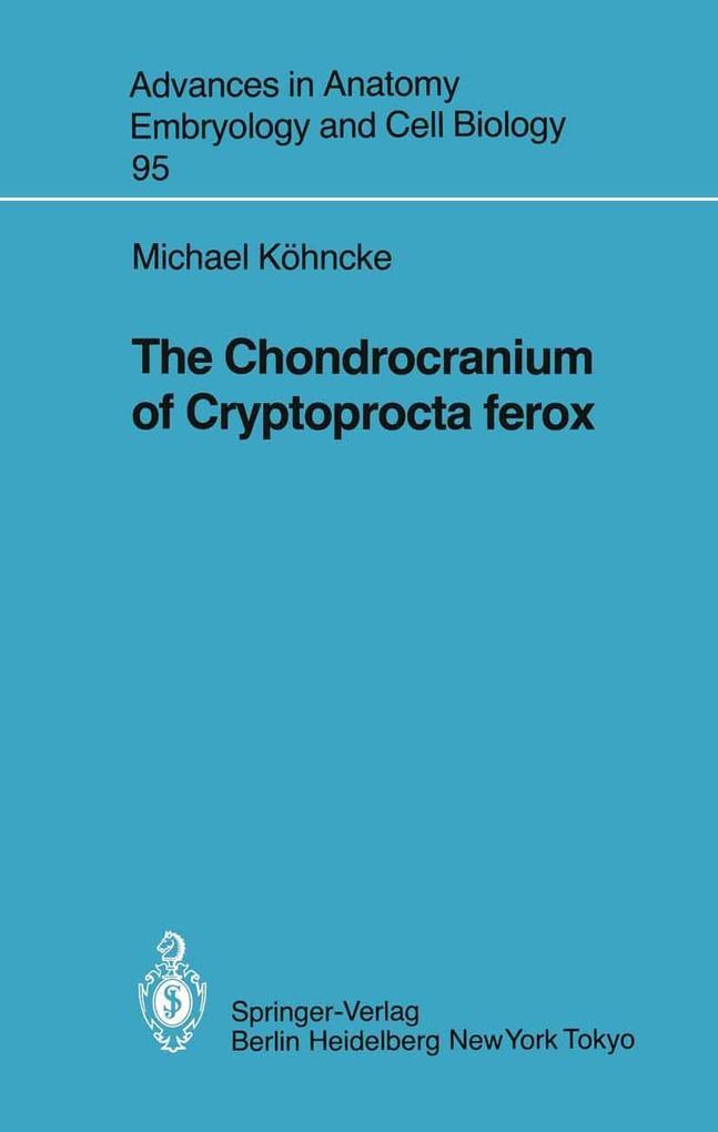 Produktbild: The Chondrocranium of Cryptoprocta ferox | Michael Köhncke