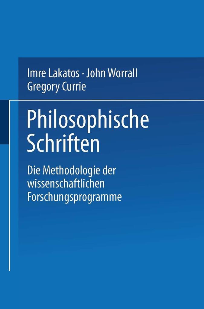 Produktbild: Die Methodologie der wissenschaftlichen Forschungsprogramme | Imre Lakatos