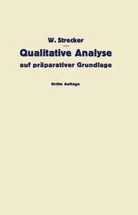 Produktbild: Qualitative Analyse auf präparativer Grundlage | W. Strecker