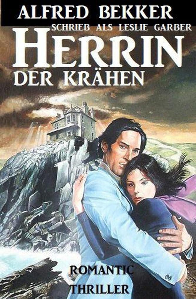 Produktbild: Herrin der Krähen | Leslie Garber, Alfred Bekker