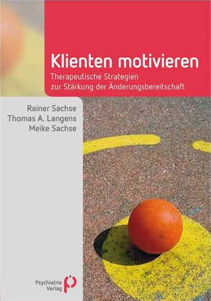 Produktbild: Klienten motivieren | Rainer Sachse, Thomas A. Langens, Meike Sachse
