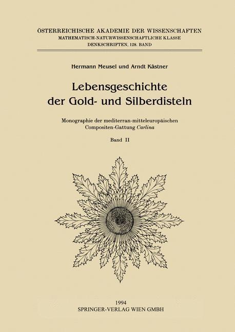 Produktbild: Lebensgeschichte der Gold- und Silberdisteln Monographie der mediterran-mitteleuropäischen Compositen-Gattung Carlina | Arndt Kästner, Hermann Meusel