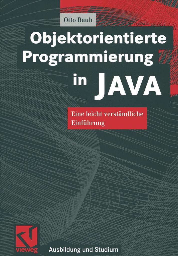 Produktbild: Objektorientierte Programmierung in JAVA | Otto Rauh