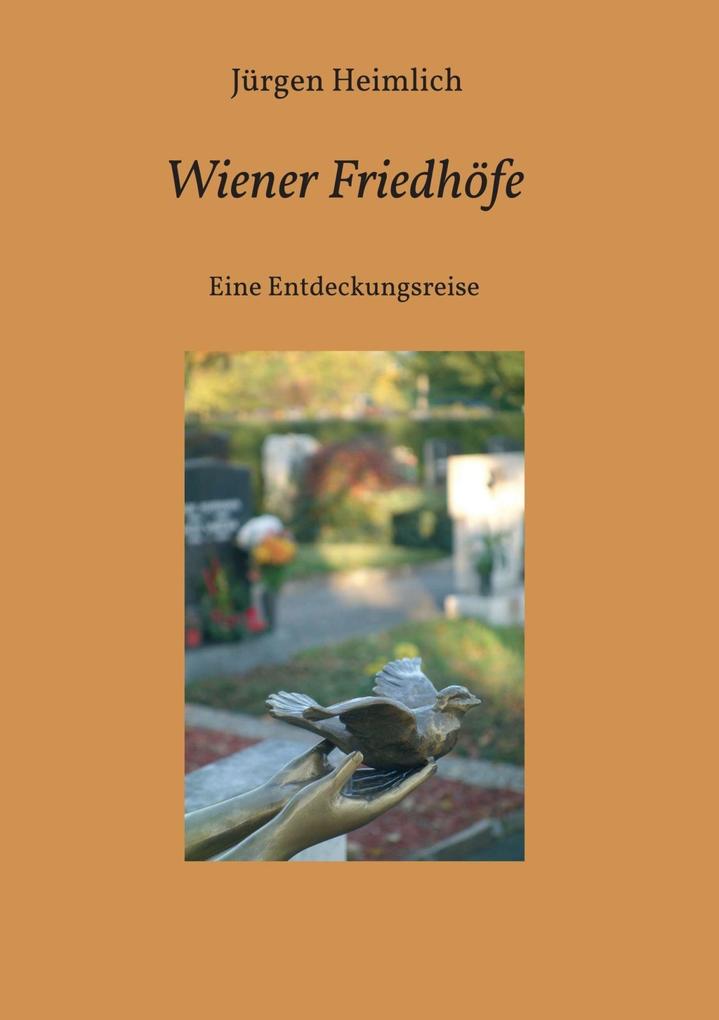 Produktbild: Wiener Friedhöfe | Jürgen Heimlich