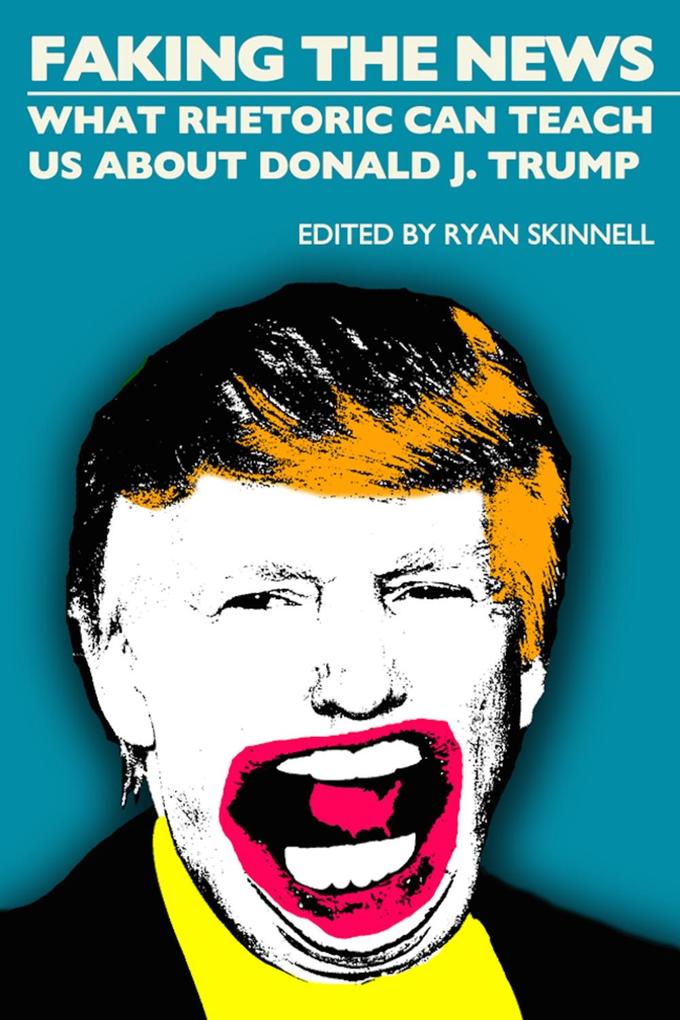 Produktbild: Faking the News | Ryan Skinnell