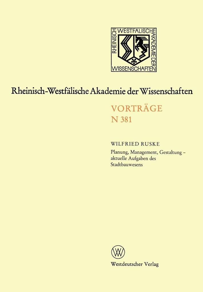 Produktbild: Planung, Management, Gestaltung - aktuelle Aufgaben des Stadtbauwesens | Wilfried Ruske