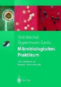Produktbild: Mikrobiologisches Praktikum | Fred Bernd Oppermann-Sanio, Alexander Steinbüchel