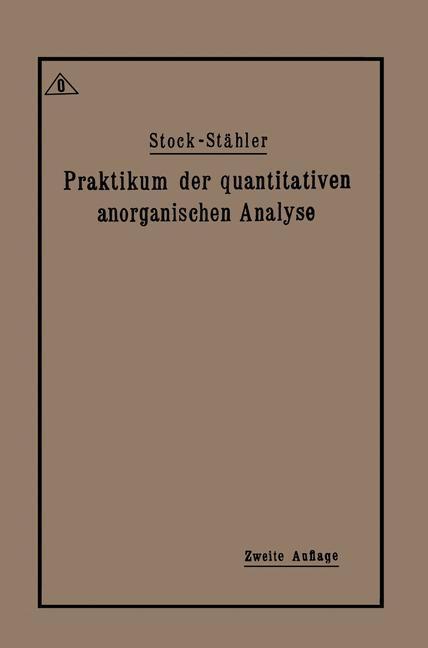 Produktbild: Praktikum der quantitativen anorganischen Analyse | Alfred Stock, Arthur Stähler