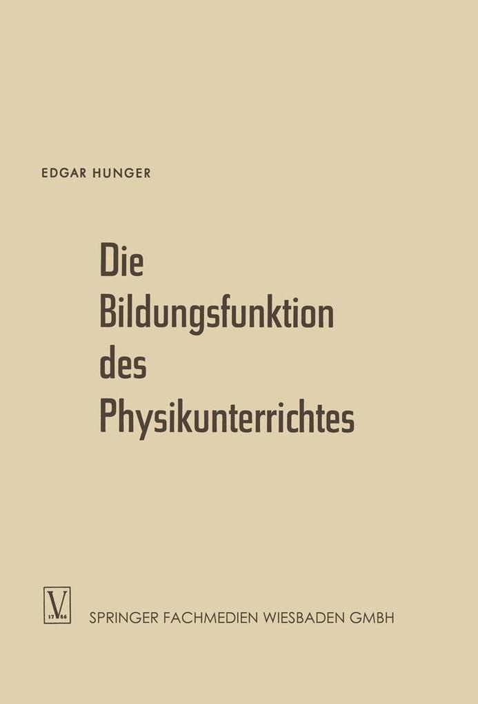Produktbild: Die Bildungsfunktion des Physikunterrichtes | Edgar Hunger