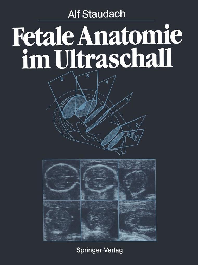 Produktbild: Fetale Anatomie im Ultraschall | Alf Staudach