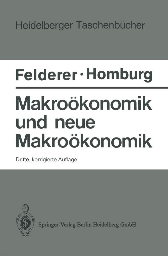Produktbild: Makroökonomik und neue Makroökonomik | Bernhard Felderer, Stefan Homburg