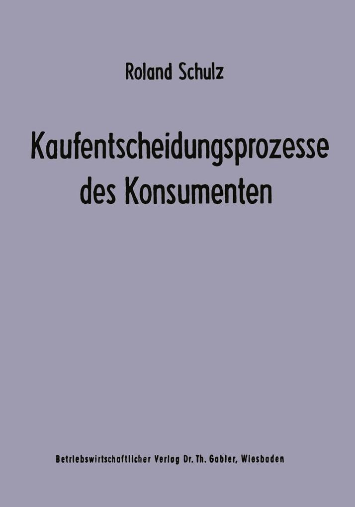 Produktbild: Kaufentscheidungsprozesse des Konsumenten | Roland Schulz