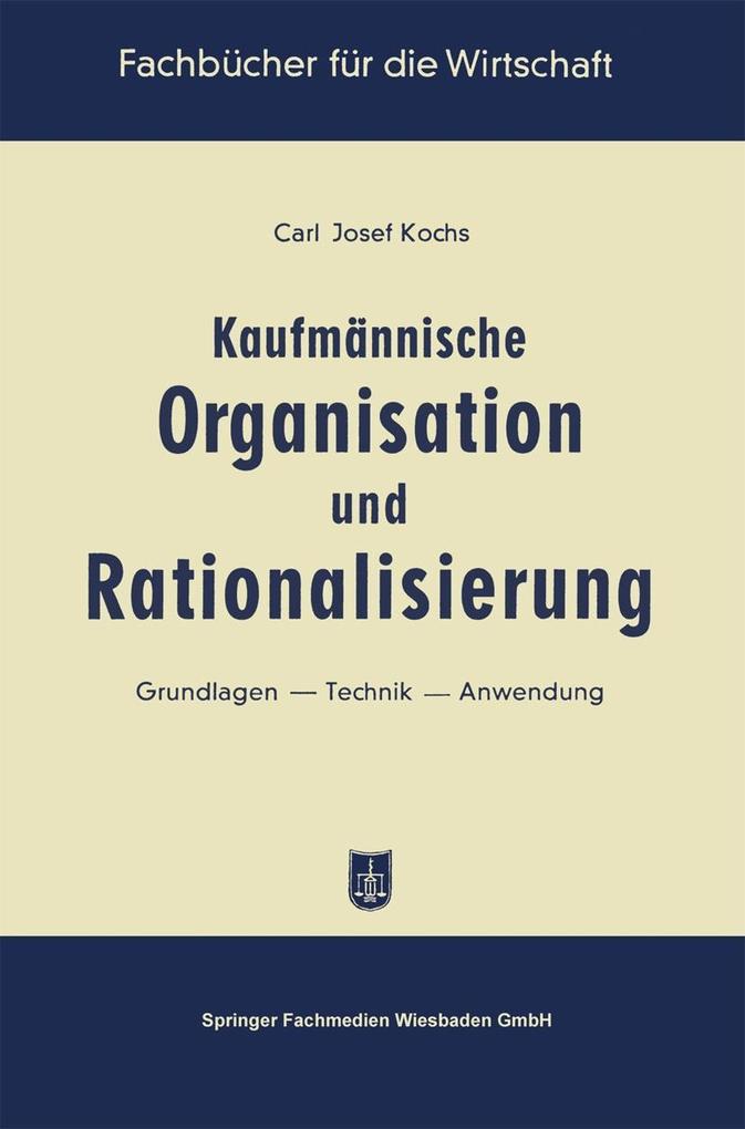 Produktbild: Kaufmännische Organisation und Rationalisierung | Carl Josef Kochs