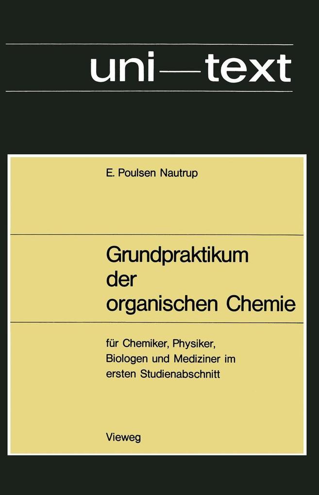 Produktbild: Grundpraktikum der organischen Chemie | Ernst Poulsen Nautrup
