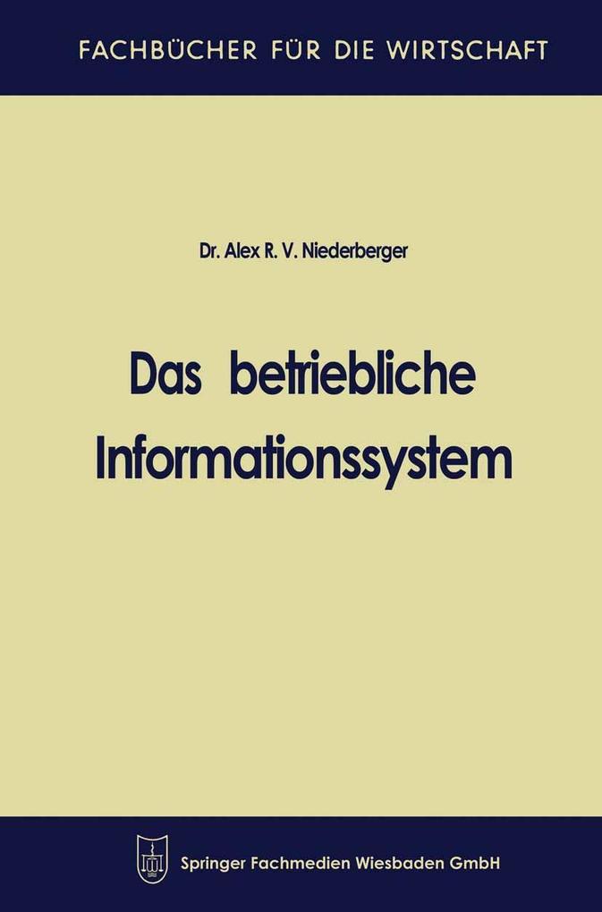 Produktbild: Das betriebliche Informationssystem | Alex R. V. Niederberger