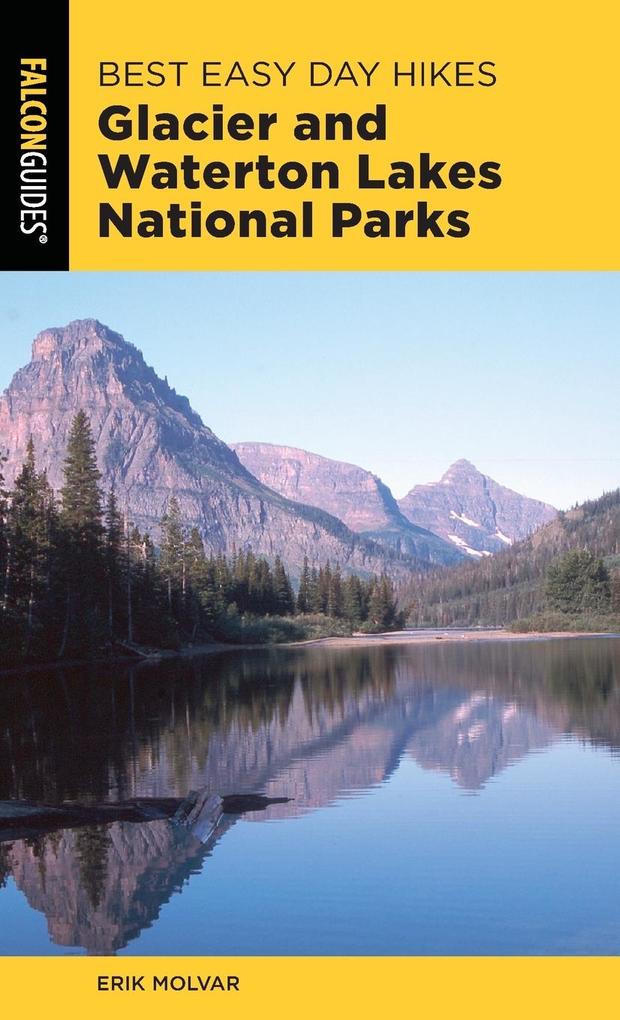 Best Easy Day Hikes Glacier and Waterton Lakes National Parks, 4th Edition als Taschenbuch