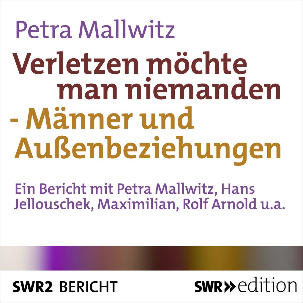 Produktbild: Verletzen möchte man niemanden - Männer und Außenbeziehungen | Petra Mallwitz