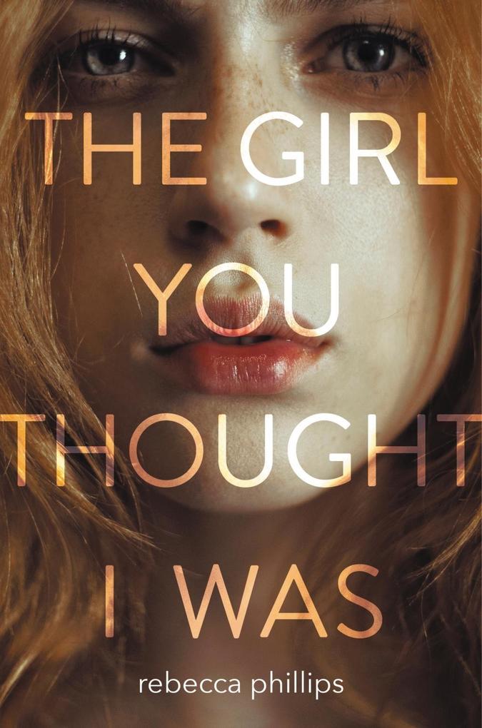 Produktbild: The Girl You Thought I Was | Rebecca Phillips