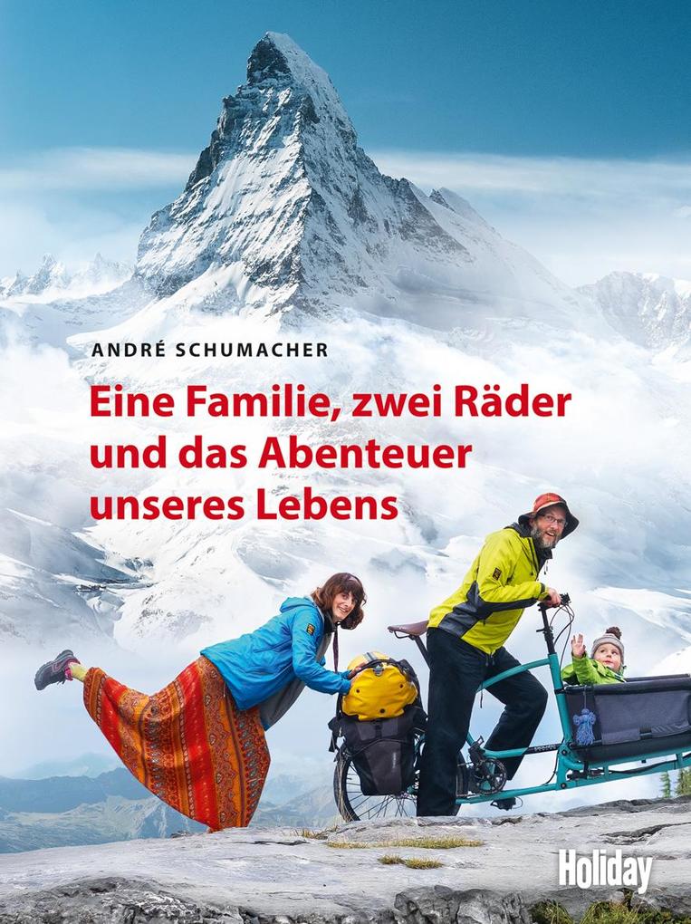 Produktbild: HOLIDAY Reisebuch: Eine Familie, zwei Räder und das Abenteuer unseres Lebens | André Schumacher