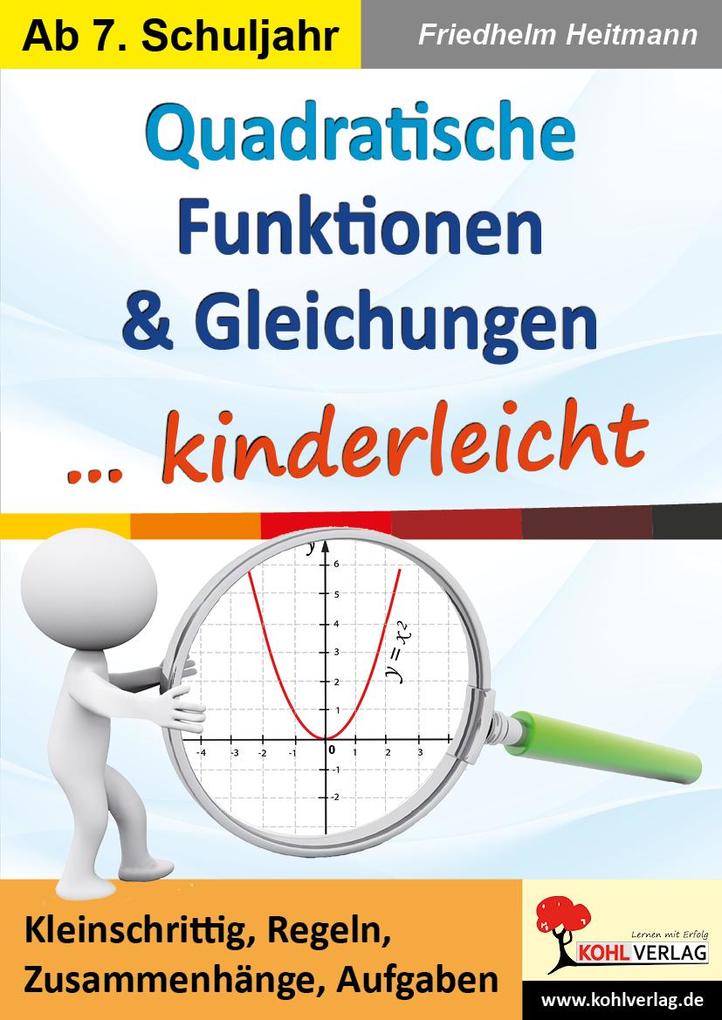 Produktbild: Quadratische Funktionen und Gleichungen ... kinderleicht | Friedhelm Heitmann