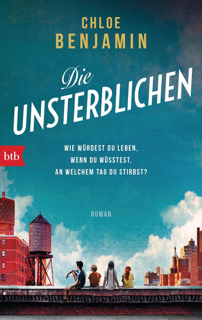 Produktbild: Die Unsterblichen | Chloe Benjamin