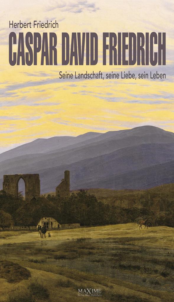 Produktbild: Caspar David Friedrich | Herbert Friedrich