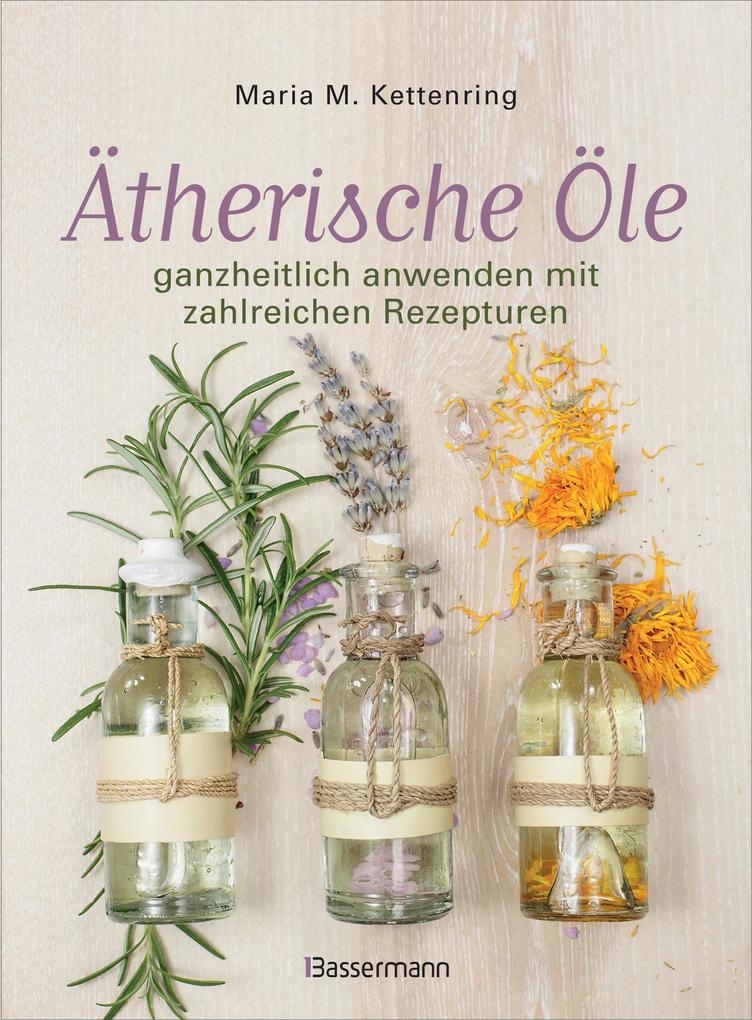 Produktbild: Ätherische Öle | Maria M. Kettenring