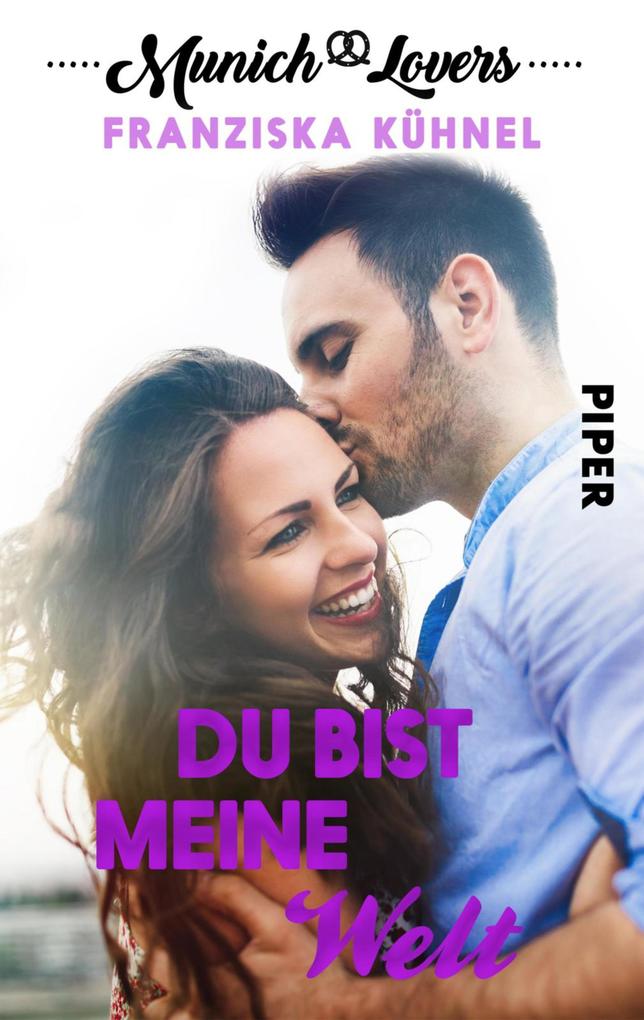 Produktbild: Munich Lovers - Du bist meine Welt | Franziska Kühnel