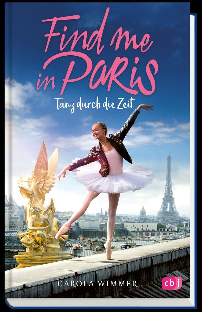 Weitere Ansicht: Find me in Paris - Tanz durch die Zeit | Carola Wimmer