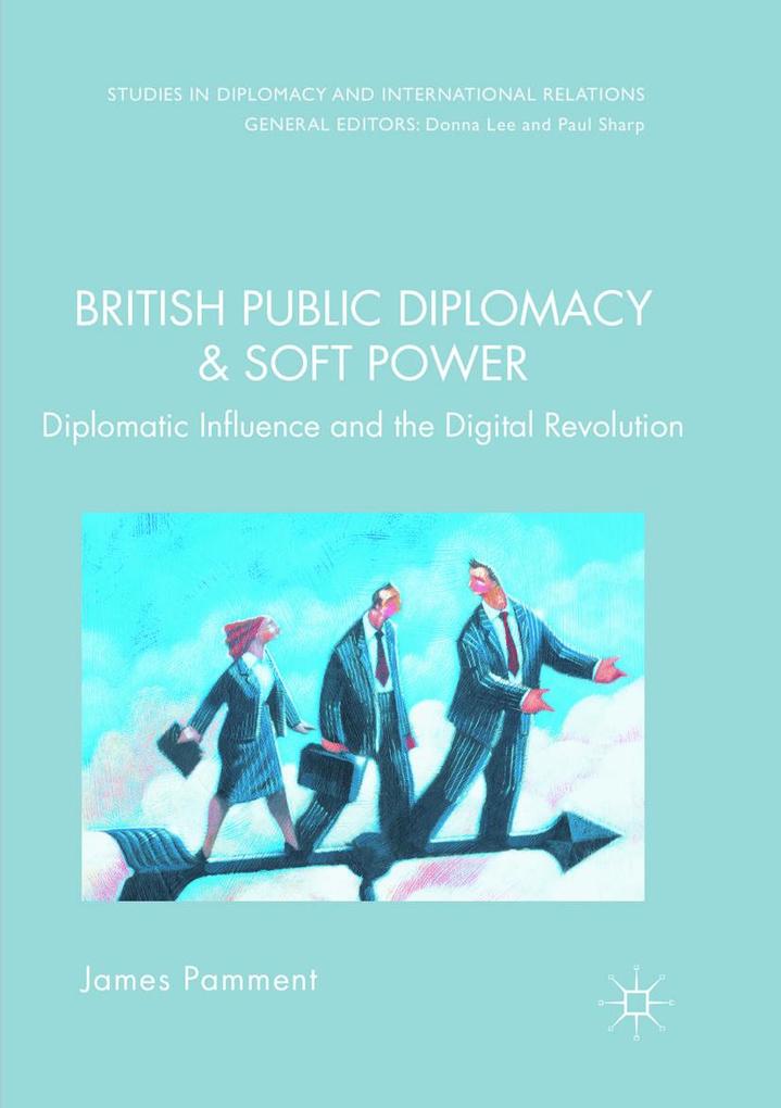 Produktbild: British Public Diplomacy and Soft Power | James Pamment