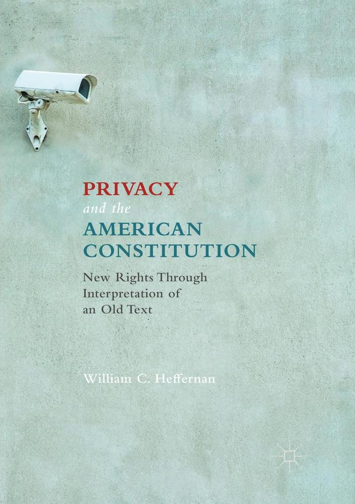 Produktbild: Privacy and the American Constitution | William C. Heffernan