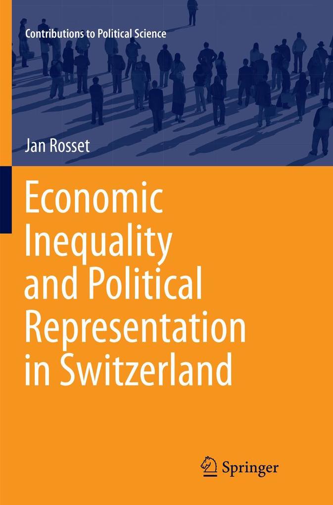 Produktbild: Economic Inequality and Political Representation in Switzerland | Jan Rosset