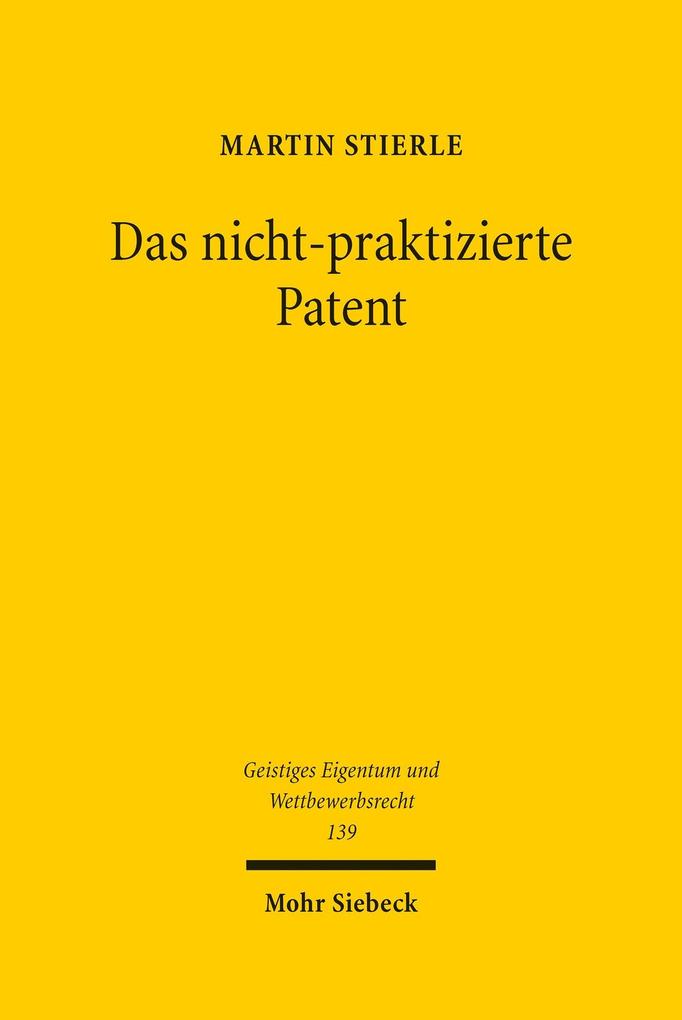 Produktbild: Das nicht-praktizierte Patent | Martin Stierle