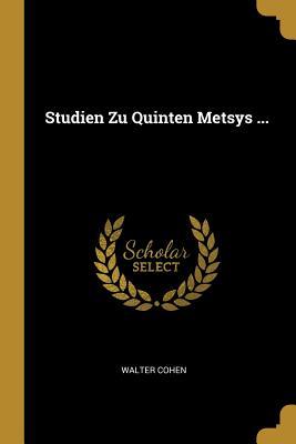 Produktbild: Studien Zu Quinten Metsys ... | Walter Cohen