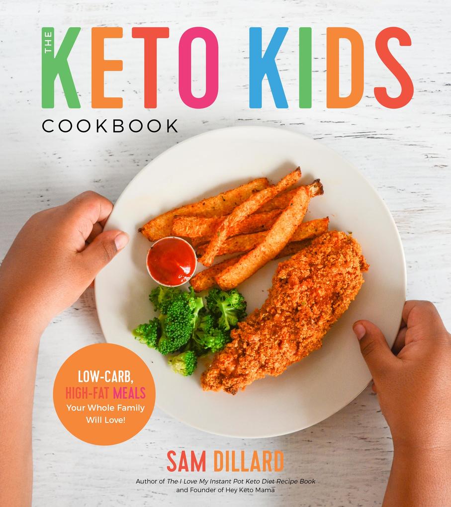 Produktbild: The Keto Kids Cookbook | Sam Dillard