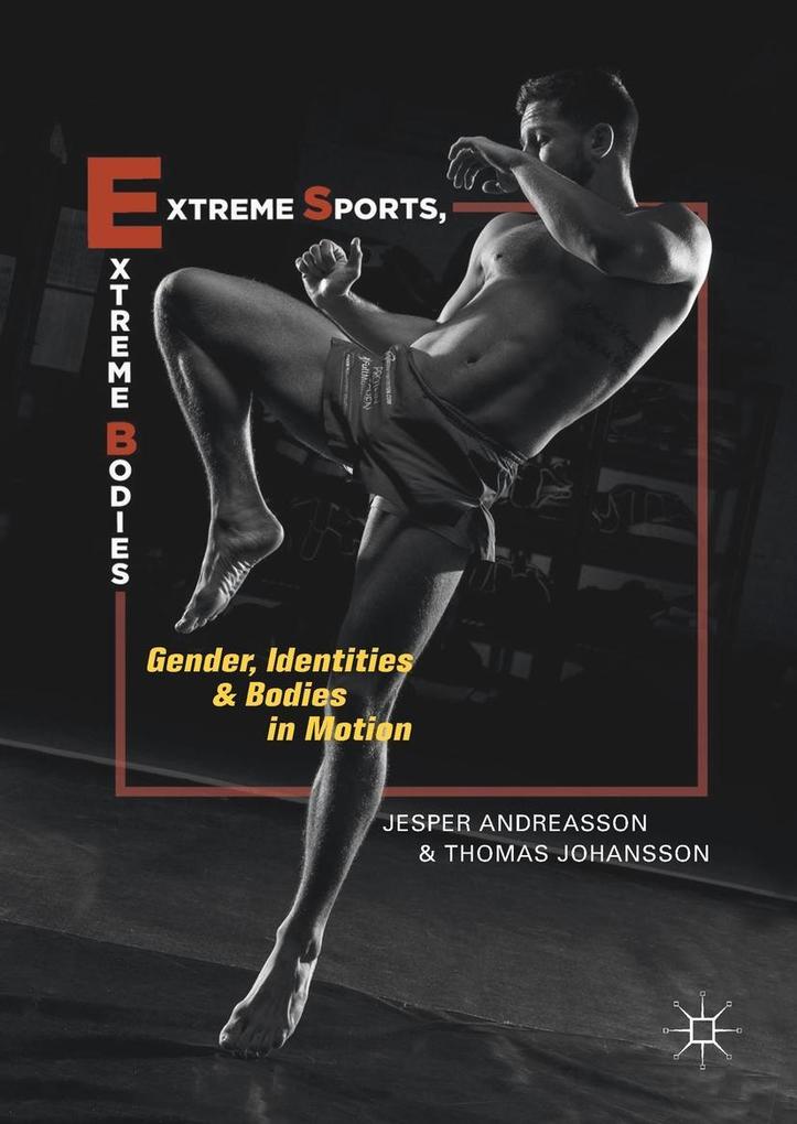 Produktbild: Extreme Sports, Extreme Bodies | Jesper Andreasson, Thomas Johansson